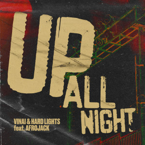 收聽Vinai的Up All Night歌詞歌曲