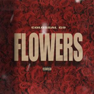 Colossal G9的專輯Flowers (Explicit)