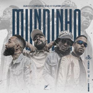 Young Family的專輯Mundinho (LilaBahhh X Nello Boy X Lil Boy X Laton Cordeiro) (Explicit)