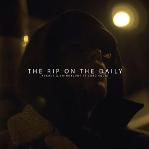ดาวน์โหลดและฟังเพลง The Rip on the Daily (feat. Lord Sucio) พร้อมเนื้อเพลงจาก Accros