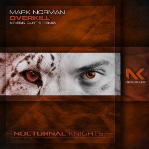 ดาวน์โหลดและฟังเพลง Overkill (Kriess Guyte Remix) (其他|Kriess Guyte Remix) พร้อมเนื้อเพลงจาก Mark Norman