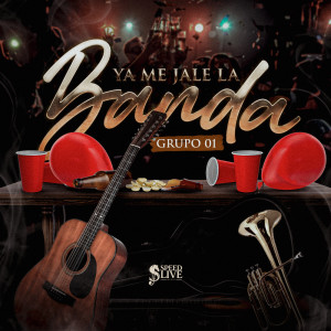 Grupo 01的專輯Ya Me Jale la Banda