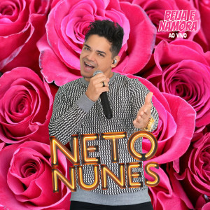 Neto Nunes的專輯Beija e Namora (Ao Vivo)
