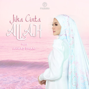 ดาวน์โหลดและฟังเพลง Jika Cinta Allah พร้อมเนื้อเพลงจาก Fazura