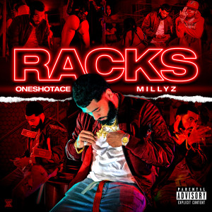 Listen to Racks (Explicit) song with lyrics from OneShotAce