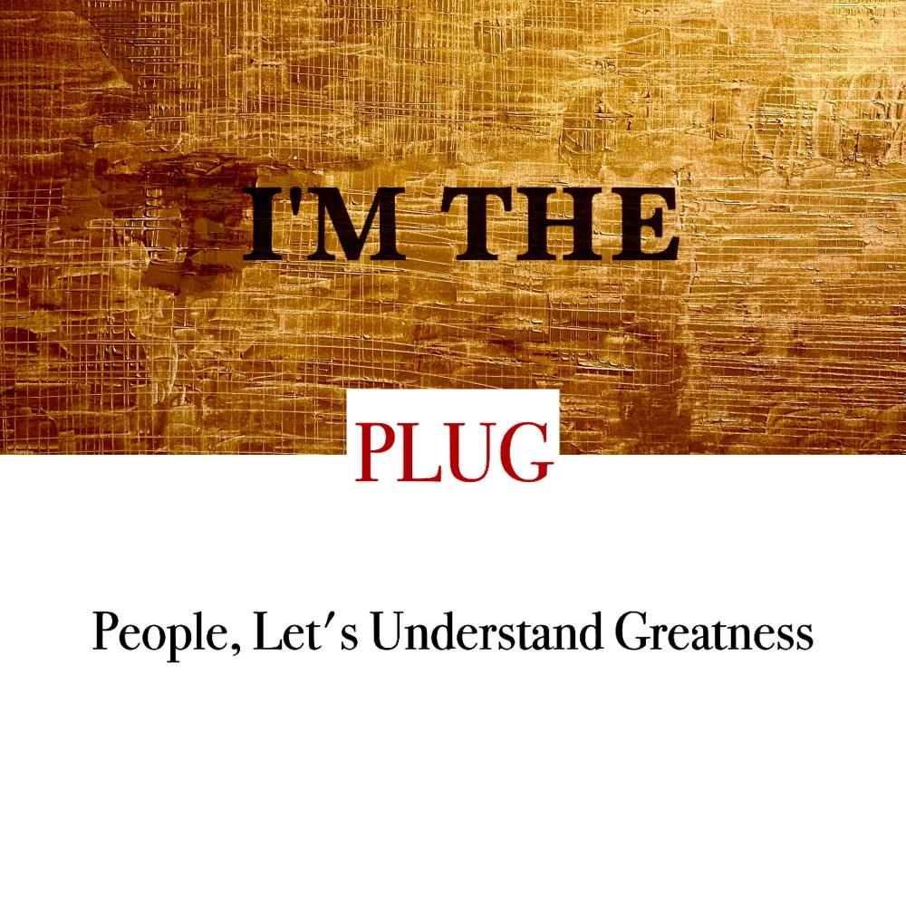 I'm The PLUG (Explicit)