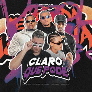 ดาวน์โหลดและฟังเพลง CLARO QUE PODE (ARROCHA FUNK|Explicit) พร้อมเนื้อเพลงจาก Teko Bolado
