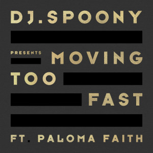 DJ Spoony的專輯Moving Too Fast