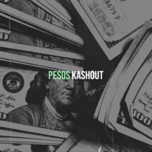 Listen to Pesos (Explicit) song with lyrics from Kashout