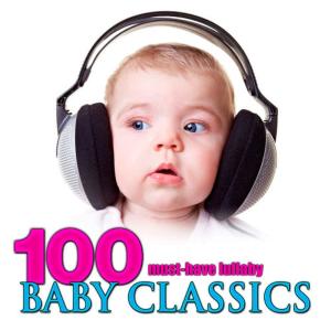 Alexander Scriabin的專輯100 Must-Have Lullaby Baby Classics