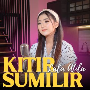 Album Kitir Sumilir (Piano) oleh Lala Atila