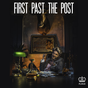 อัลบัม First Past the Post ศิลปิน Plan B