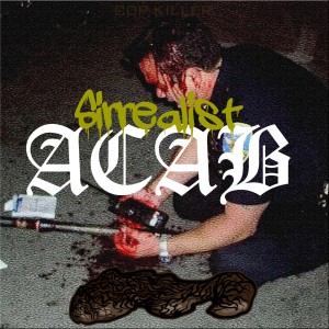 ดาวน์โหลดและฟังเพลง Acab (Explicit) พร้อมเนื้อเพลงจาก Sirrealist