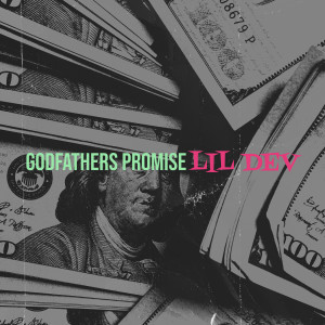 Album GodFathers Promise (Explicit) from Lil Dev