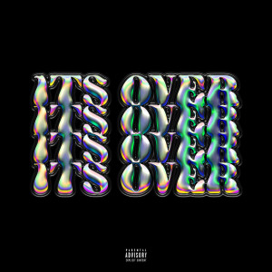 Dengarkan It's Over (Explicit) lagu dari Pouya dengan lirik