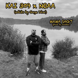 KAI 309的專輯Mama sagt (feat. NOAA & Gege Dêva) [Explicit]