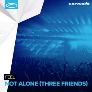 Album Not Alone (Three Friends) from FEEL