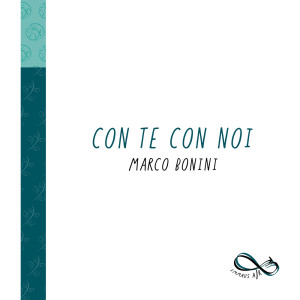 收听Marco Bonini的Con Te con noi (Instrumental)歌词歌曲