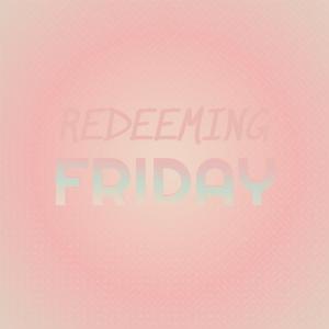 Various的专辑Redeeming Friday