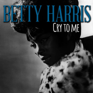Betty Harris的專輯Cry to Me