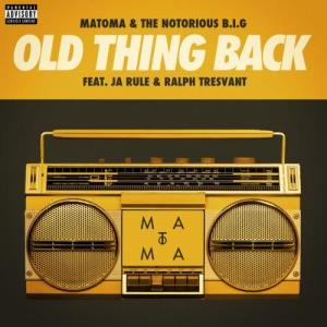 Matoma的專輯Old Thing Back (feat. Ja Rule and Ralph Tresvant)