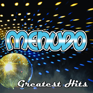 Album Menudo Greatest Hits oleh Menudo
