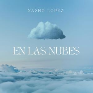 收聽Nachø Løpez的EN LAS NUBES歌詞歌曲