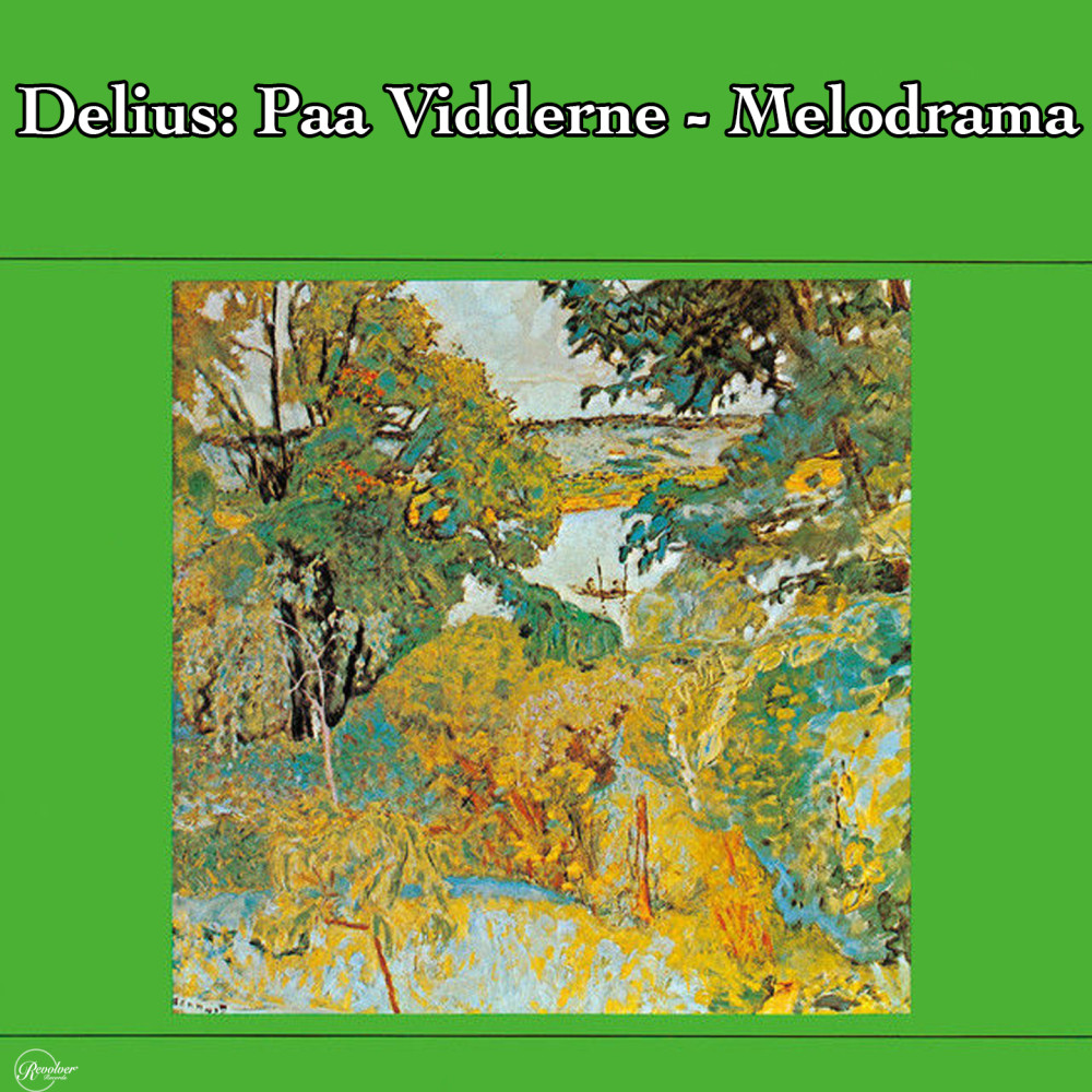 Delius: Melodrama: On the Heights (Paa Vidderne): for Orchestra and Speaker: VIII.Comodo