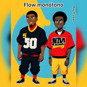 Lean Rd的專輯Flow monotono (feat. Ray blessed & JCC)