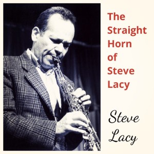 收听Steve Lacy的Criss Cross歌词歌曲