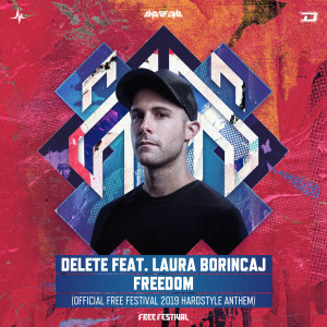 DELeTE的專輯Freedom (Official Free Festival 2019 Hardstyle Anthem)