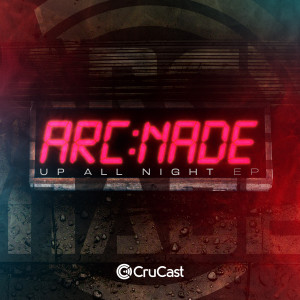 Listen to Up All Night (feat. Dynascope) song with lyrics from Arc Nade