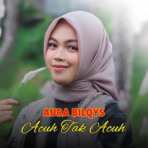 Aura Bilqys的專輯Acuh Tak Acuh