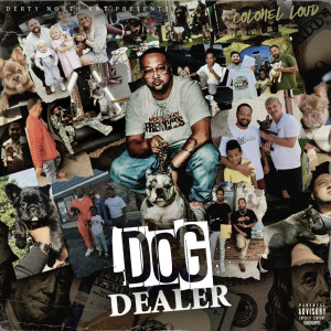 อัลบัม Dog Dealer (Explicit) ศิลปิน Colonel Loud