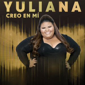 收聽Yuliana的Creo En Mí歌詞歌曲
