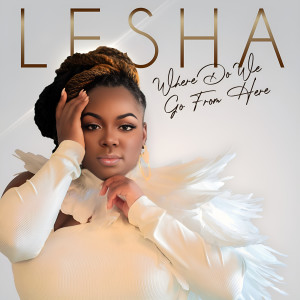 Album Where Do We Go from Here from Lesha