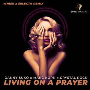 Listen to Living On A Prayer (Whisk X Dj Selecta Remix) song with lyrics from Danny Suko