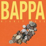 Album BAPPA from H!GHLY BASS