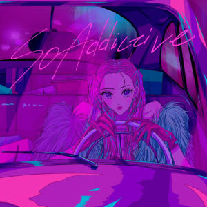 ดาวน์โหลดและฟังเพลง So Addictive พร้อมเนื้อเพลงจาก Rei (伶)