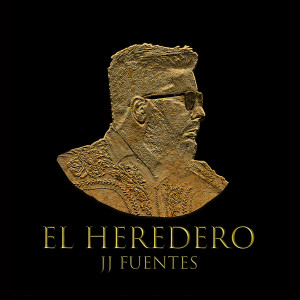 JJ Fuentes的專輯El heredero (Explicit)