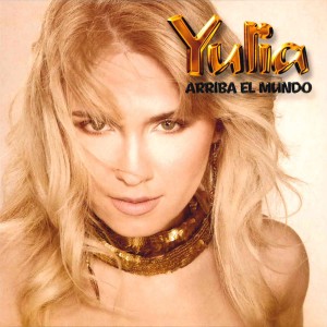 收聽Yulia的Arriba el Mundo (Extended Mix)歌詞歌曲