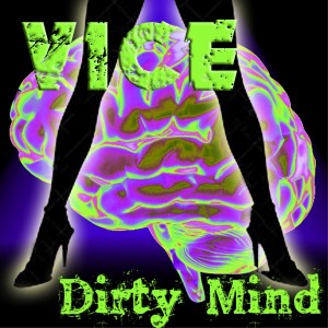 ดาวน์โหลดและฟังเพลง Dirty Mind (Explicit) พร้อมเนื้อเพลงจาก VICE
