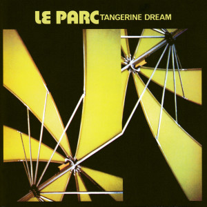 收聽Tangerine Dream的Le Parc歌詞歌曲