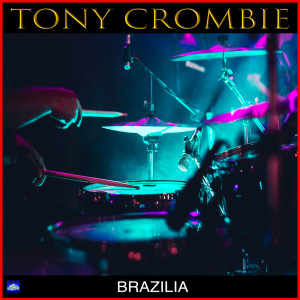 Tony Crombie & His Rockets的專輯Brazilia