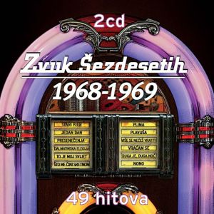 Razni izvođači的專輯Zvuk Šezdesetih 1968 - 1969