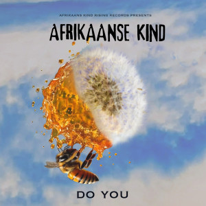 Listen to Do You (Explicit) song with lyrics from Afrikaanse Kind