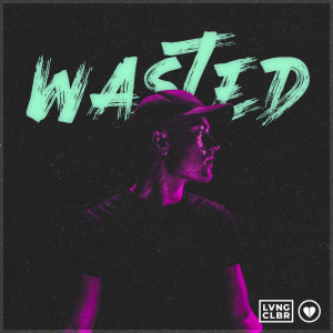 收听Loving Caliber的Wasted (Kill the Lights)歌词歌曲
