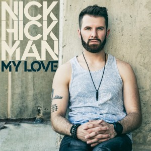 ดาวน์โหลดและฟังเพลง My Love พร้อมเนื้อเพลงจาก Nick Hickman