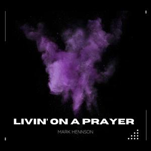 ดาวน์โหลดและฟังเพลง Livin' On A Prayer (Techno) พร้อมเนื้อเพลงจาก Mark Hennson