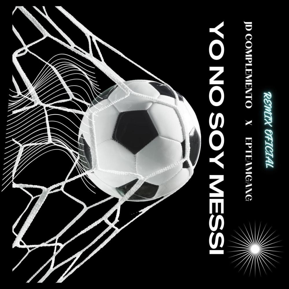 Yo no Soy Messi (EPTeamGang Remix|Explicit)